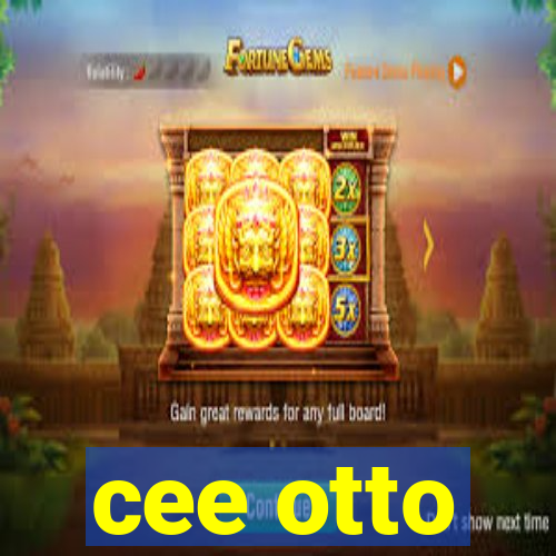 cee otto