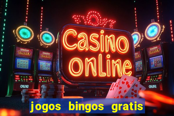 jogos bingos gratis 4 cartelas