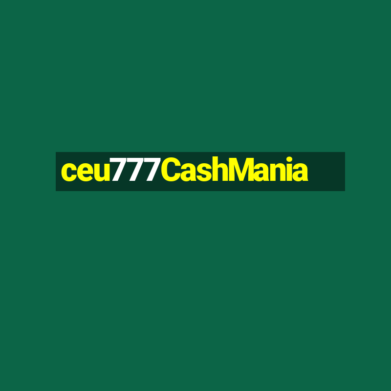 ceu777CashMania