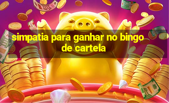 simpatia para ganhar no bingo de cartela