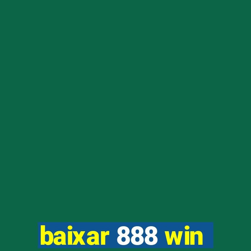 baixar 888 win