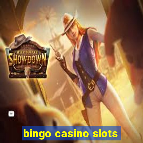 bingo casino slots