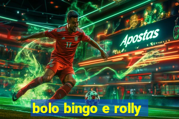 bolo bingo e rolly