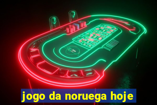 jogo da noruega hoje