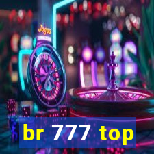 br 777 top