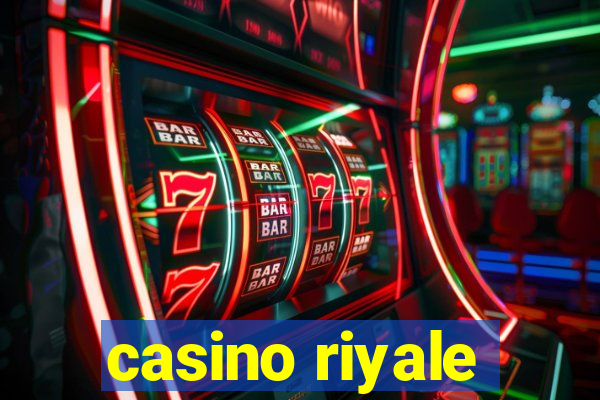 casino riyale