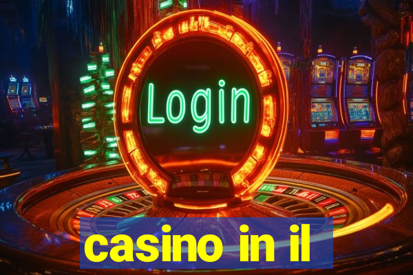 casino in il