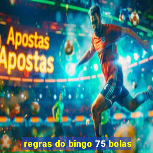 regras do bingo 75 bolas