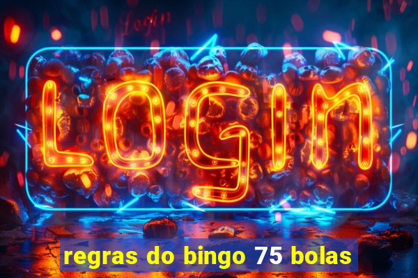 regras do bingo 75 bolas