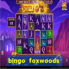 bingo foxwoods january 2018