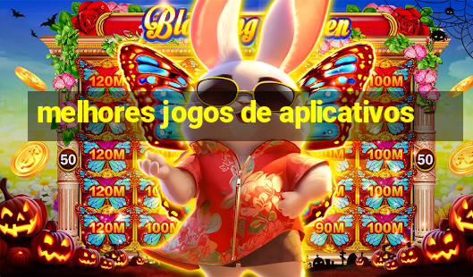 melhores jogos de aplicativos