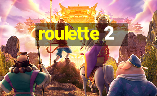 roulette 2