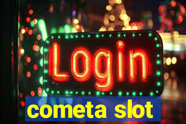 cometa slot