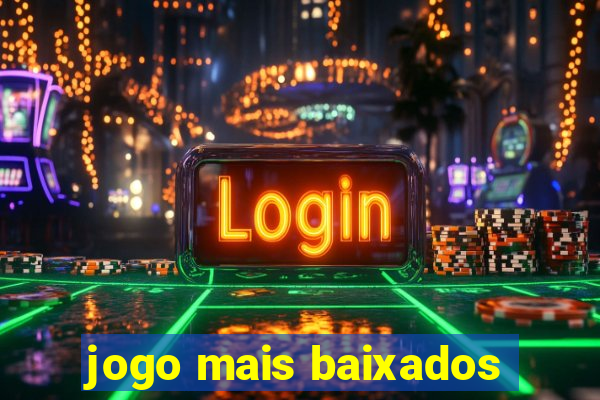 jogo mais baixados