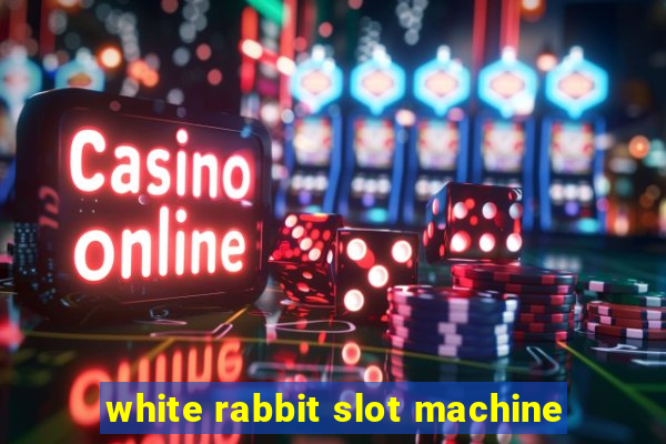 white rabbit slot machine