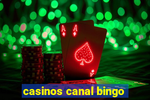 casinos canal bingo