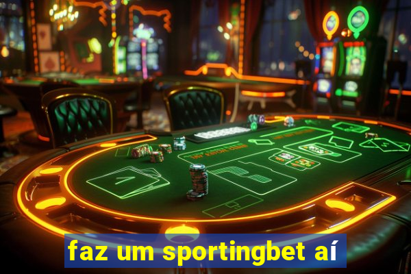 faz um sportingbet aí