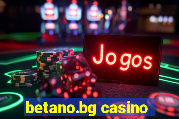 betano.bg casino