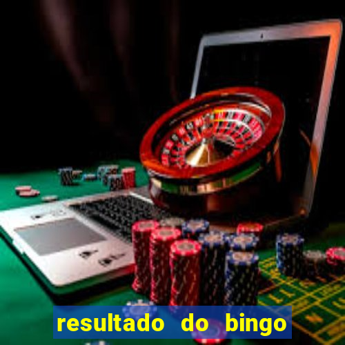 resultado do bingo online de hoje