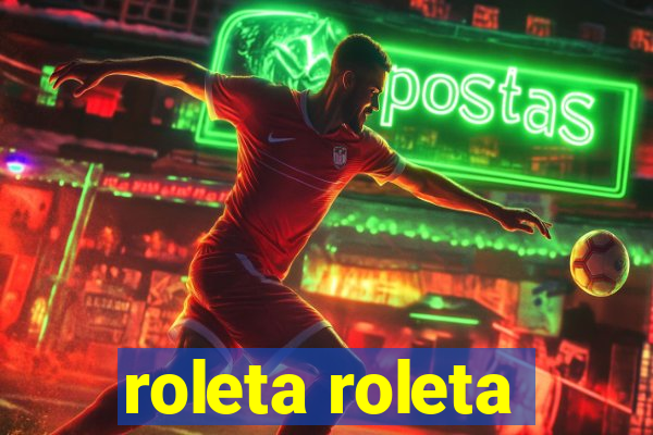 roleta roleta