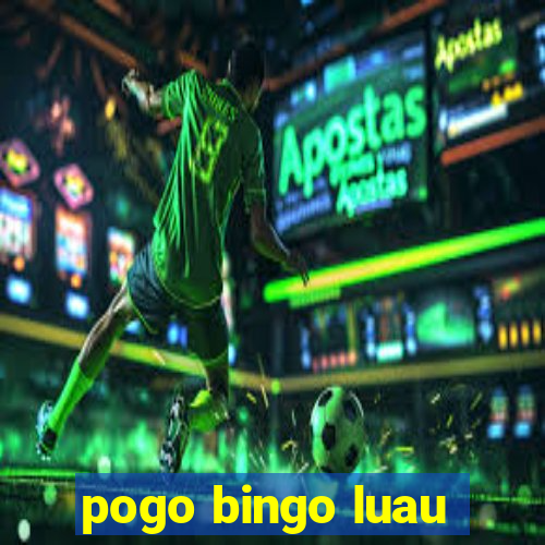 pogo bingo luau