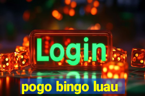 pogo bingo luau