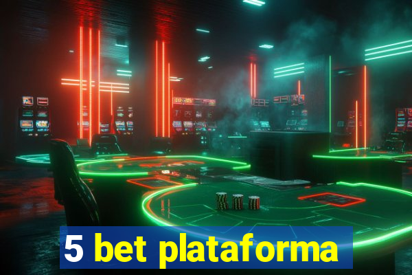 5 bet plataforma