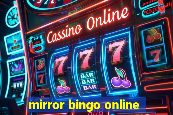 mirror bingo online