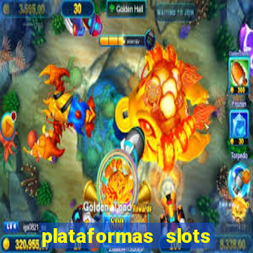 plataformas slots com bonus de cadastro