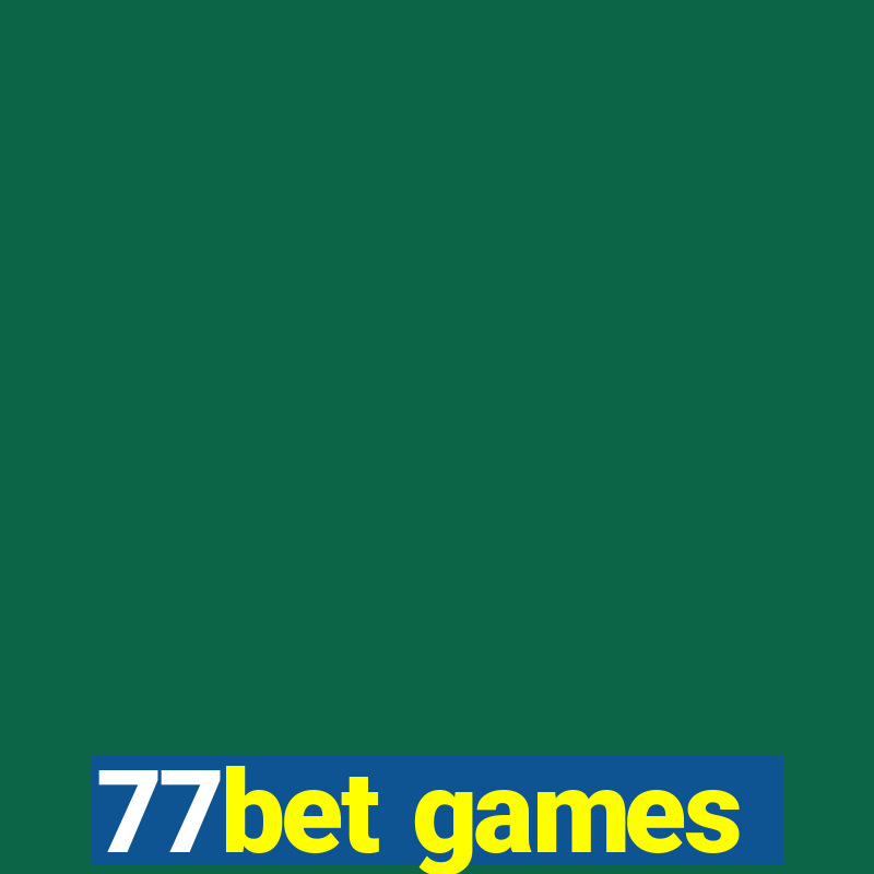 77bet games