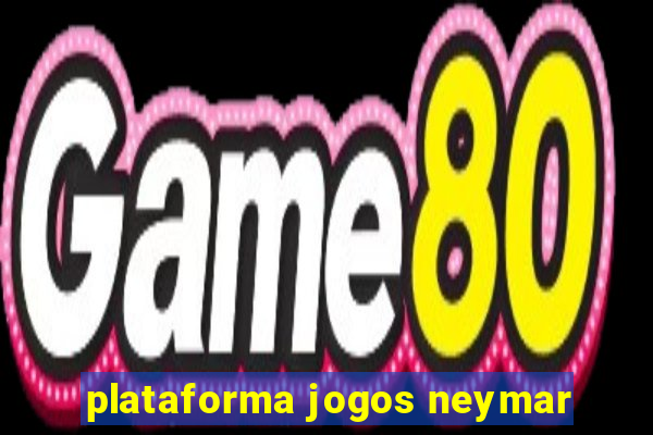 plataforma jogos neymar