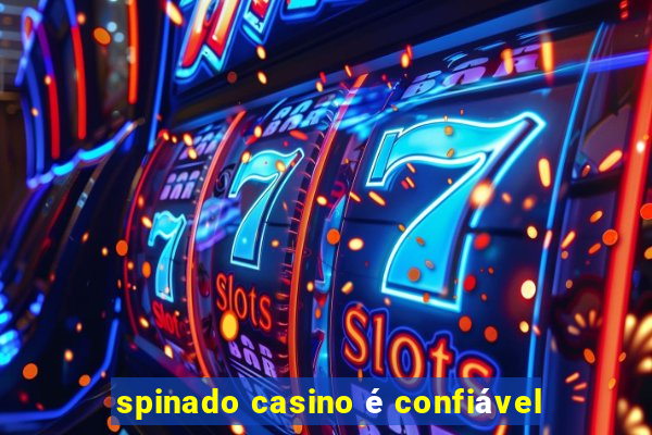 spinado casino é confiável