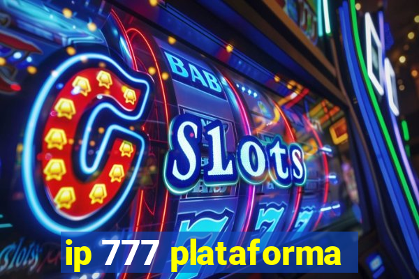 ip 777 plataforma