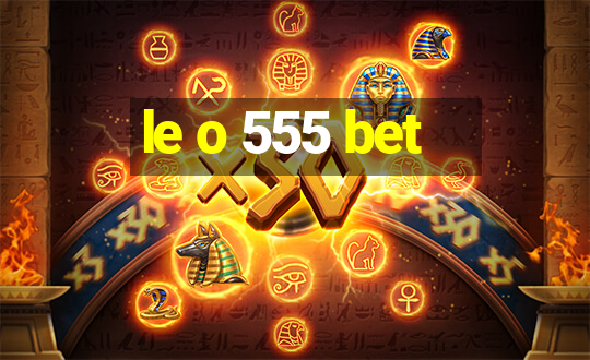 le o 555 bet