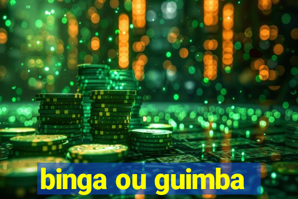 binga ou guimba