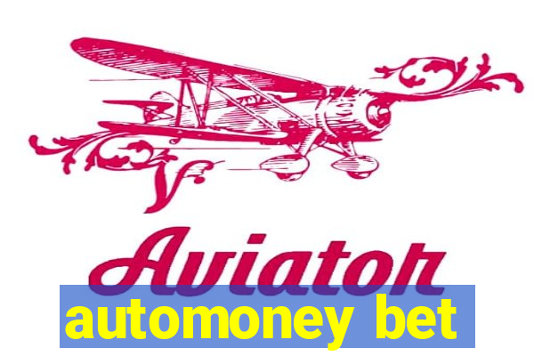 automoney bet