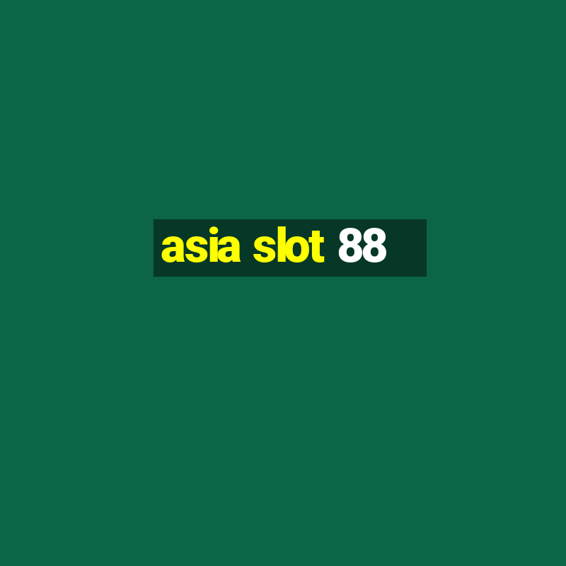 asia slot 88