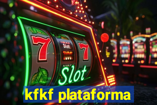 kfkf plataforma