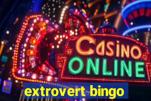 extrovert bingo