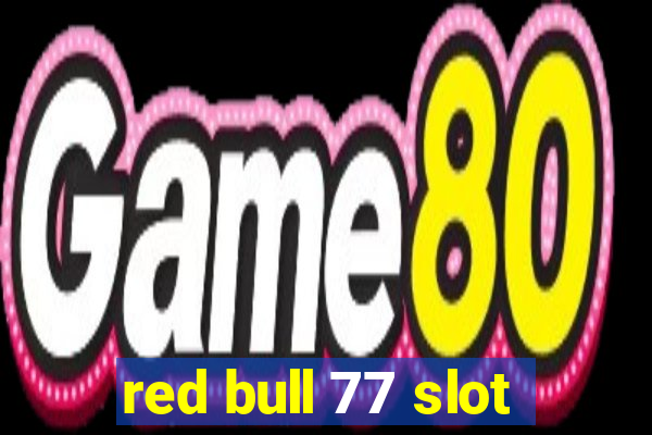 red bull 77 slot