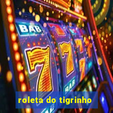 roleta do tigrinho