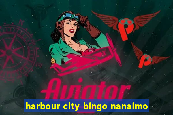 harbour city bingo nanaimo