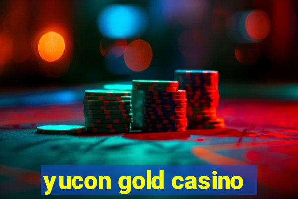 yucon gold casino