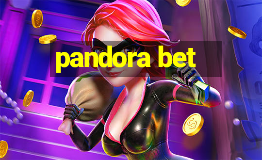 pandora bet