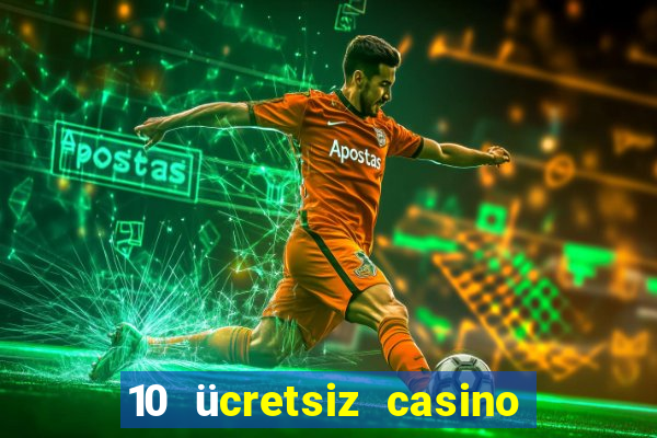 10 ücretsiz casino bonusu depozito yok