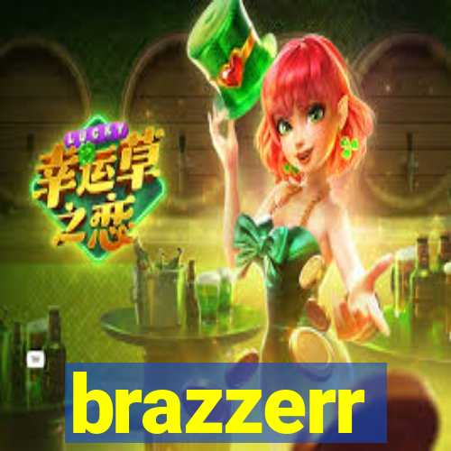 brazzerr