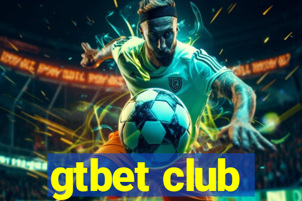 gtbet club