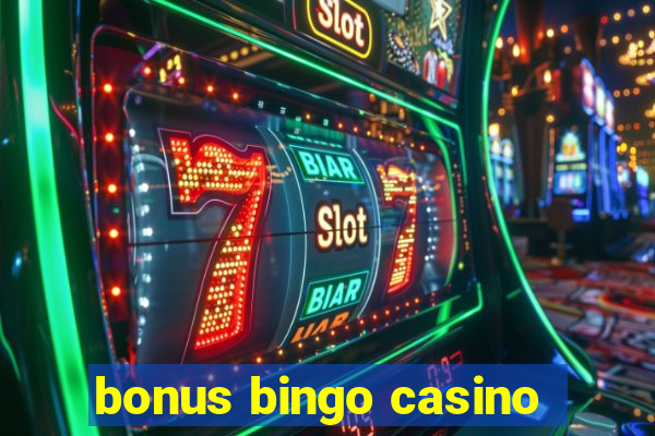 bonus bingo casino