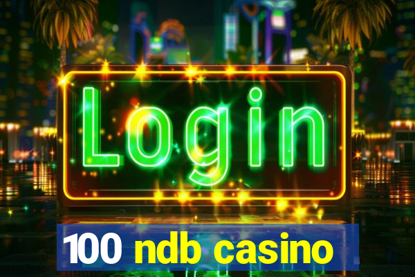 100 ndb casino