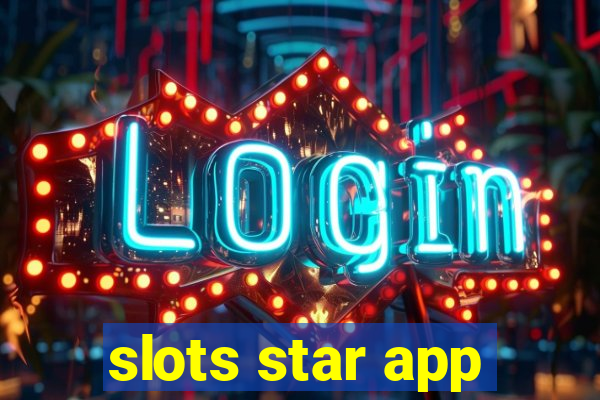 slots star app